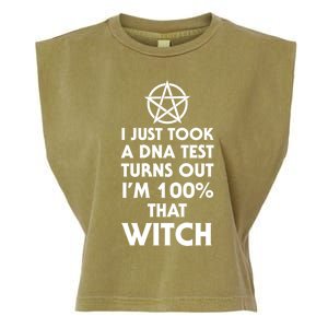 I Just Took A Dna Test Turns Out Im 100 Percent That Witch Gift Garment-Dyed Women's Muscle Tee