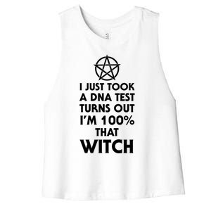 I Just Took A Dna Test Turns Out Im 100 Percent That Witch Gift Women's Racerback Cropped Tank