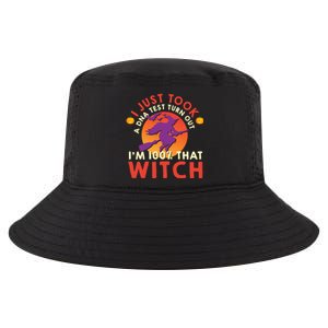 I Just Took A Dna Test Turns Out Im 100 Percent That Witch Meaningful Gift Cool Comfort Performance Bucket Hat