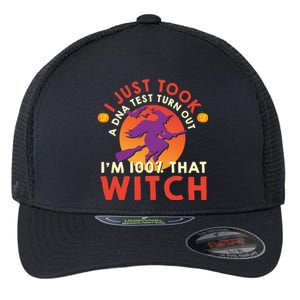 I Just Took A Dna Test Turns Out Im 100 Percent That Witch Meaningful Gift Flexfit Unipanel Trucker Cap