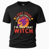 I Just Took A Dna Test Turns Out Im 100 Percent That Witch Meaningful Gift Cooling Performance Crew T-Shirt