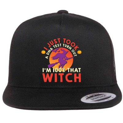 I Just Took A Dna Test Turns Out Im 100 Percent That Witch Meaningful Gift Flatbill Hat