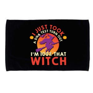 I Just Took A Dna Test Turns Out Im 100 Percent That Witch Meaningful Gift Microfiber Hand Towel