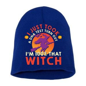 I Just Took A Dna Test Turns Out Im 100 Percent That Witch Meaningful Gift Short Acrylic Beanie