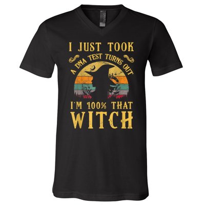 I Just Took A Dna Test Turns Out I’m 100 Percent That Witch V-Neck T-Shirt