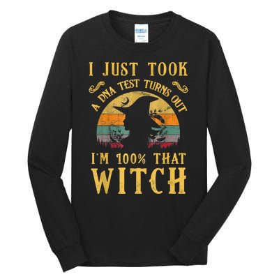 I Just Took A Dna Test Turns Out I’m 100 Percent That Witch Tall Long Sleeve T-Shirt