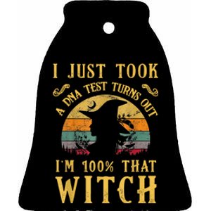 I Just Took A Dna Test Turns Out I’m 100 Percent That Witch Ceramic Bell Ornament