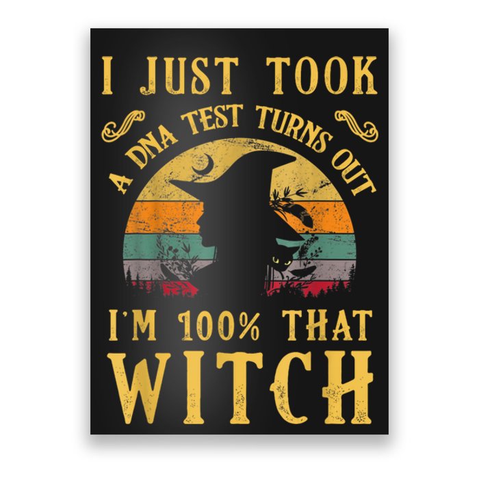 I Just Took A Dna Test Turns Out I’m 100 Percent That Witch Poster