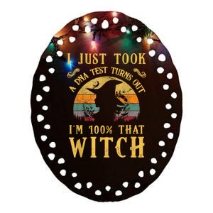 I Just Took A Dna Test Turns Out I’m 100 Percent That Witch Ceramic Oval Ornament