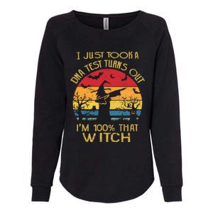 I Just Took A Dna Test Turns Out Im 100% Percent That Witch Funny Gift Womens California Wash Sweatshirt