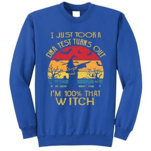 I Just Took A Dna Test Turns Out Im 100% Percent That Witch Funny Gift Tall Sweatshirt