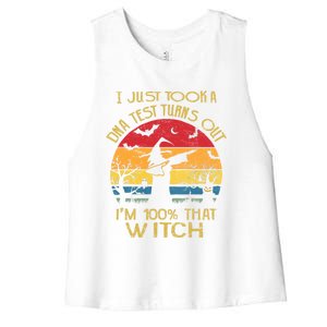 I Just Took A Dna Test Turns Out Im 100% Percent That Witch Funny Gift Women's Racerback Cropped Tank