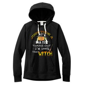 I Just Took A Dna Test Turns Out Im 100% That Witch Funny Gift Women's Fleece Hoodie