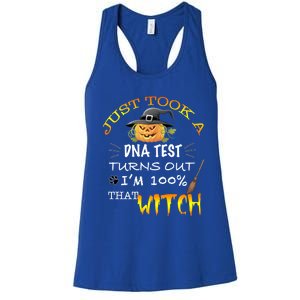 I Just Took A Dna Test Turns Out Im 100% That Witch Funny Gift Women's Racerback Tank