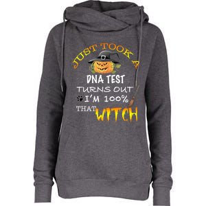 I Just Took A Dna Test Turns Out Im 100% That Witch Funny Gift Womens Funnel Neck Pullover Hood