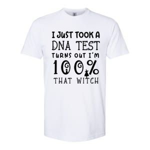 I Just Took A Dna Test Turns Out Im 100% That Witch Cute Gift Softstyle CVC T-Shirt