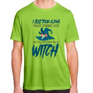 I Just Took A Dna Test Turns Out Im 100% That Witch Cool Gift Adult ChromaSoft Performance T-Shirt