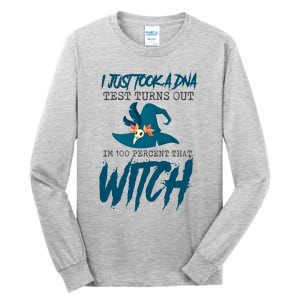 I Just Took A Dna Test Turns Out Im 100% That Witch Cool Gift Tall Long Sleeve T-Shirt