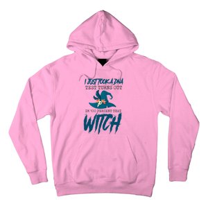 I Just Took A Dna Test Turns Out Im 100% That Witch Cool Gift Hoodie