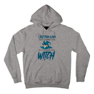 I Just Took A Dna Test Turns Out Im 100% That Witch Cool Gift Tall Hoodie