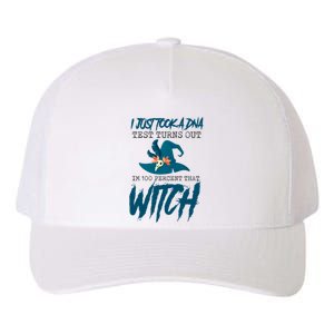 I Just Took A Dna Test Turns Out Im 100% That Witch Cool Gift Yupoong Adult 5-Panel Trucker Hat