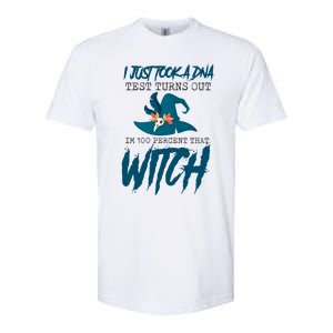 I Just Took A Dna Test Turns Out Im 100% That Witch Cool Gift Softstyle CVC T-Shirt