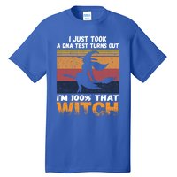 I Just Took A Dna Test Turns Out Im % That Witch Halloween Meaningful Gift Tall T-Shirt