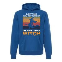 I Just Took A Dna Test Turns Out Im % That Witch Halloween Meaningful Gift Premium Hoodie