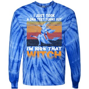 I Just Took A Dna Test Turns Out Im % That Witch Halloween Meaningful Gift Tie-Dye Long Sleeve Shirt