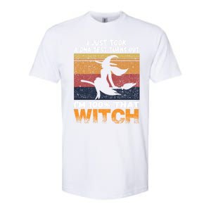 I Just Took A Dna Test Turns Out Im % That Witch Halloween Meaningful Gift Softstyle CVC T-Shirt