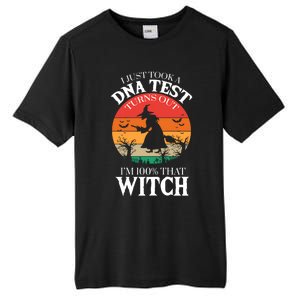 I Just Took A Dna Test Turns Out Im 100% That Witch Meaningful Gift Tall Fusion ChromaSoft Performance T-Shirt