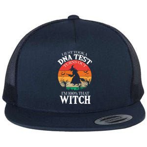 I Just Took A Dna Test Turns Out Im 100% That Witch Meaningful Gift Flat Bill Trucker Hat