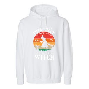 I Just Took A Dna Test Turns Out Im 100% That Witch Meaningful Gift Garment-Dyed Fleece Hoodie