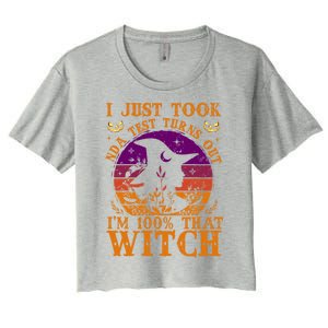 I Just Took Dna Test Turn Out I Am 100% That Witch Halloween Cute Gift Women's Crop Top Tee