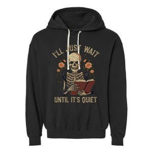 Ill Just Wait Until Its Quiet Teacher Lazy Halloween Costume Garment-Dyed Fleece Hoodie