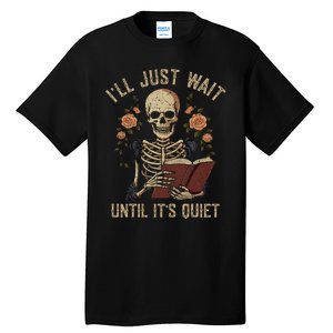 Ill Just Wait Until Its Quiet Teacher Lazy Halloween Costume Tall T-Shirt