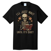 Ill Just Wait Until Its Quiet Teacher Lazy Halloween Costume Tall T-Shirt