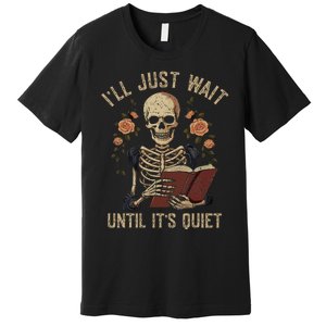 Ill Just Wait Until Its Quiet Teacher Lazy Halloween Costume Premium T-Shirt