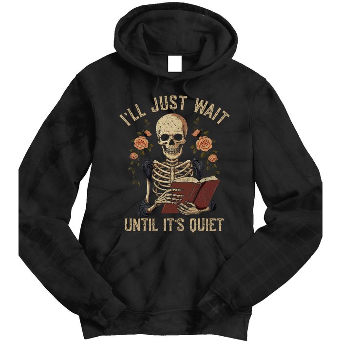 Ill Just Wait Until Its Quiet Teacher Lazy Halloween Costume Tie Dye Hoodie