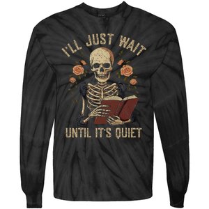 Ill Just Wait Until Its Quiet Teacher Lazy Halloween Costume Tie-Dye Long Sleeve Shirt