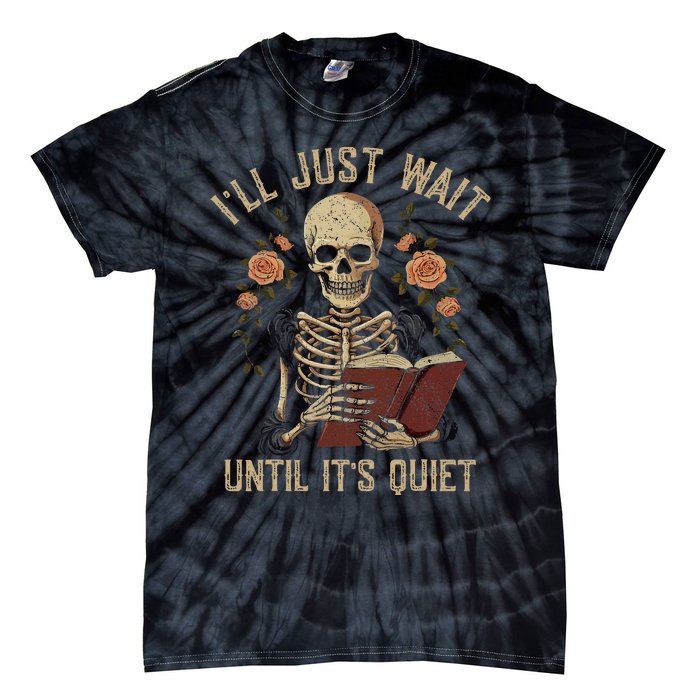 Ill Just Wait Until Its Quiet Teacher Lazy Halloween Costume Tie-Dye T-Shirt