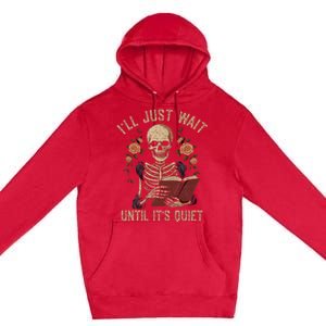 Ill Just Wait Until Its Quiet Teacher Lazy Halloween Costume Premium Pullover Hoodie