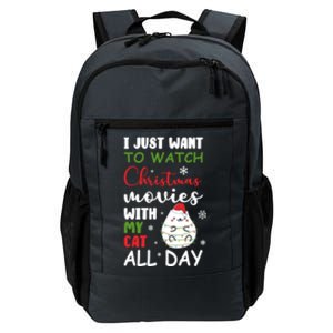 I Just Want To Watch Christmas Movies With My Cat Lovers Great Gift Daily Commute Backpack