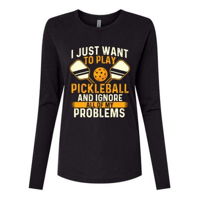 I Just Want To Play Pickleball Pickleballers Sports Lover Womens Cotton Relaxed Long Sleeve T-Shirt