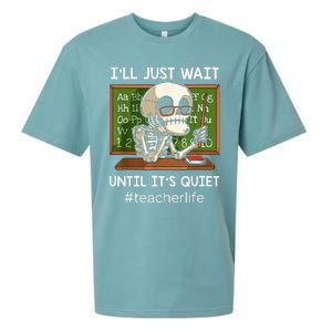 ILl Just Wait Until ItS Quiet Funny Sarcastic Teacher Sueded Cloud Jersey T-Shirt