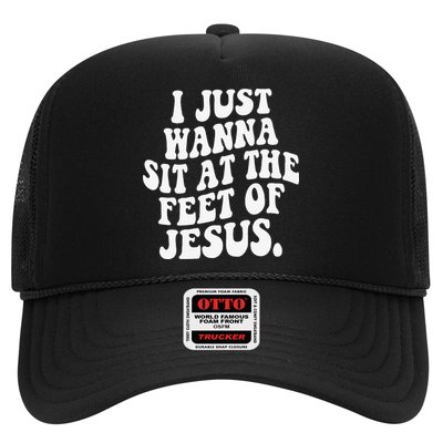 I Just Wanna Sit At The Feet Of Jesus Trucker Hat