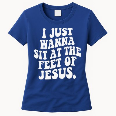 I Just Wanna Sit At The Feet Of Jesus Womens T-Shirt