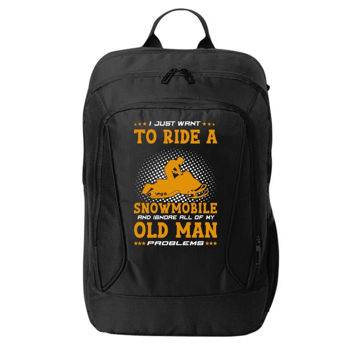 I Just Want To Ride A Snowmobile And Ignore All Of Old Man City Backpack