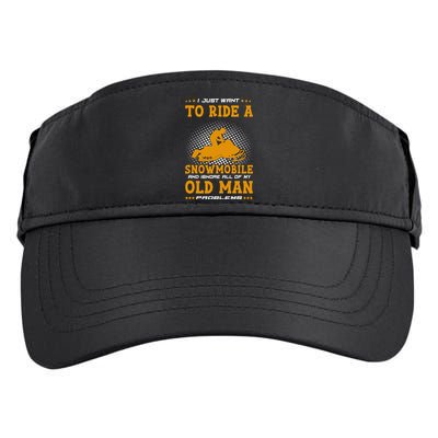 I Just Want To Ride A Snowmobile And Ignore All Of Old Man Adult Drive Performance Visor