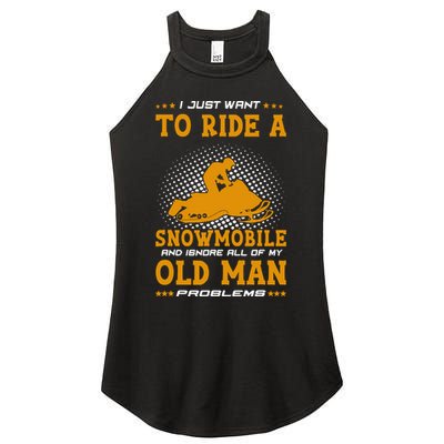 I Just Want To Ride A Snowmobile And Ignore All Of Old Man Women's Perfect Tri Rocker Tank